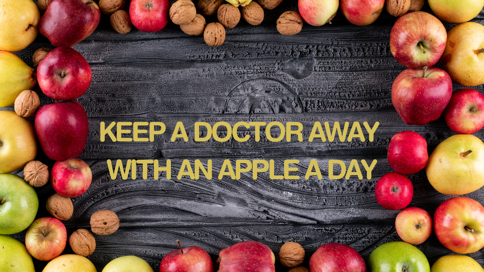 Keep A Doctor Away With An Apple A Day