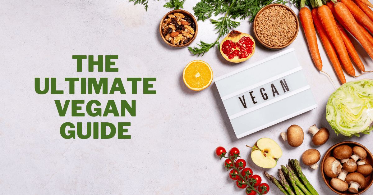 The Ultimate Vegan Guide