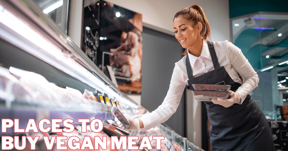 Best Places To Buy Vegan Meat
