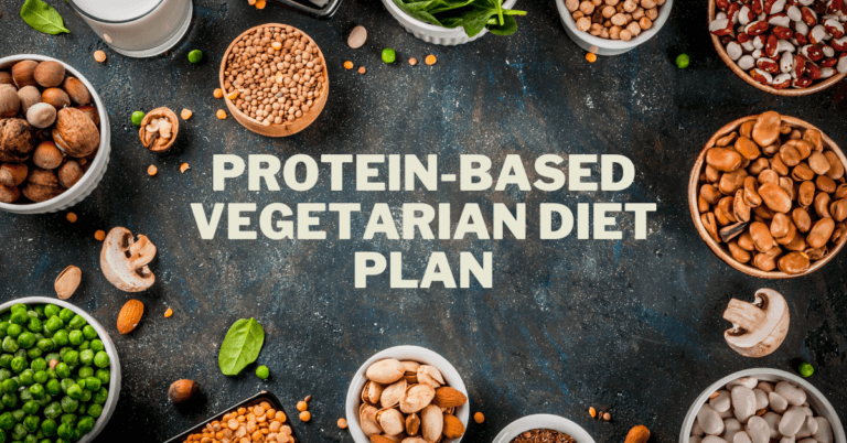 Best Protein-Based Vegetarian Diet Plan