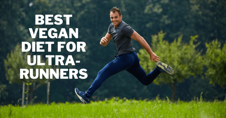 Best Vegan Diet For Ultra-Runners