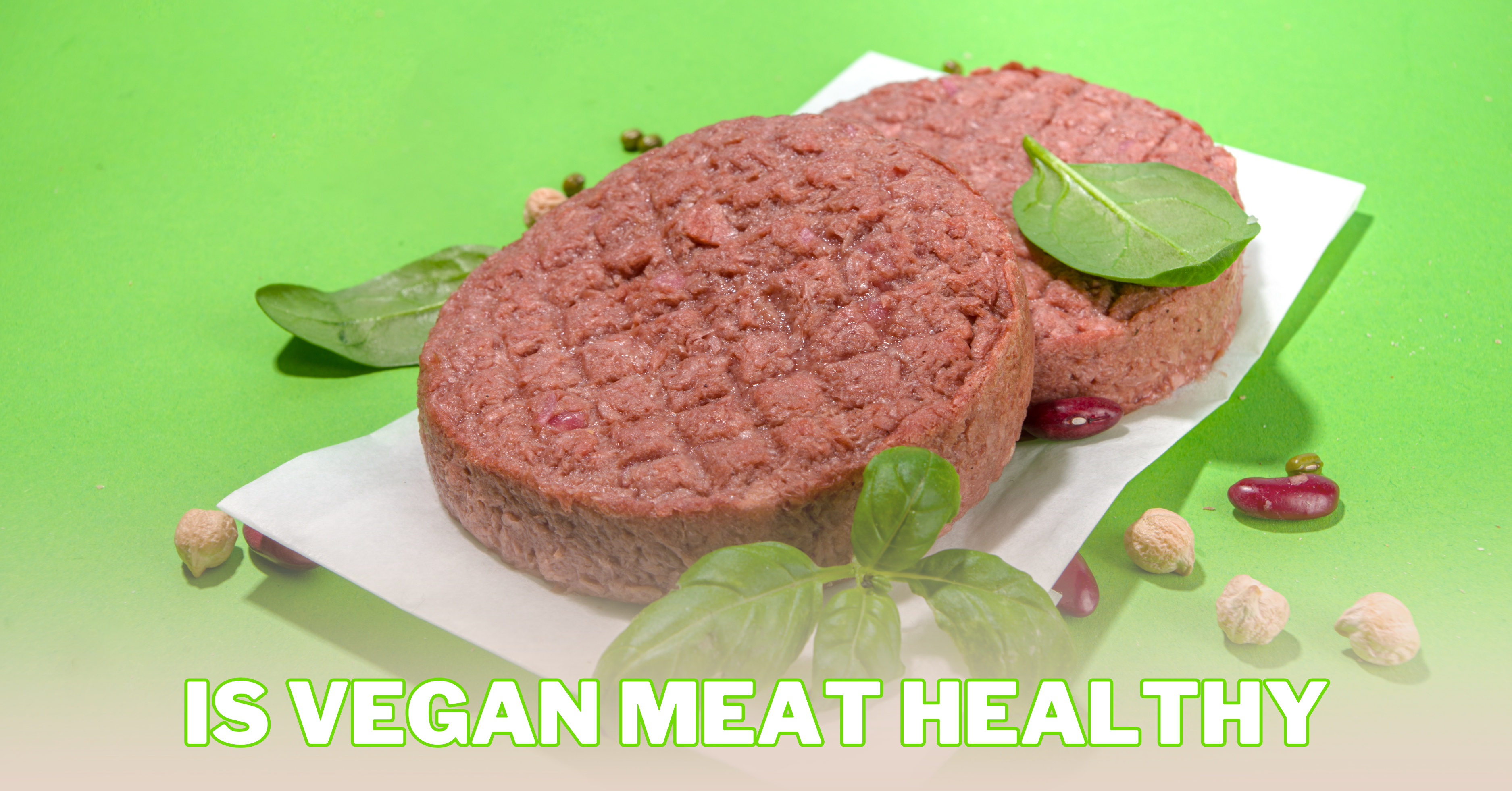 Is Vegan Meat Healthy