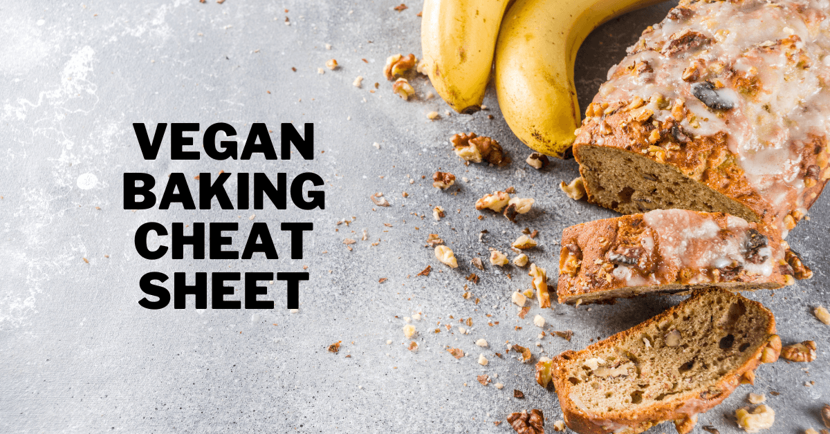 Best Vegan Baking Cheat Sheet