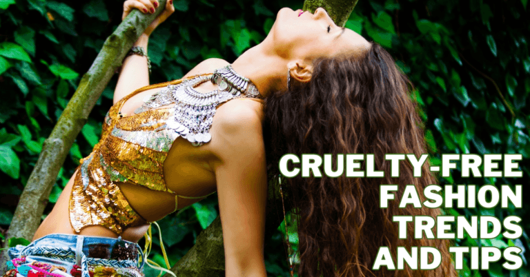 Cruelty-Free Fashion Trends And Tips