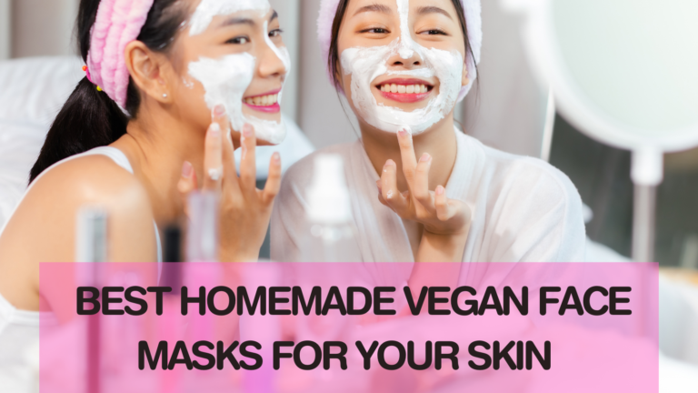 Best Homemade Vegan Face Masks For Your Skin