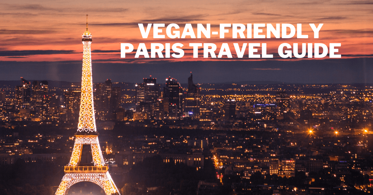 Vegan-Friendly Paris Travel Guide