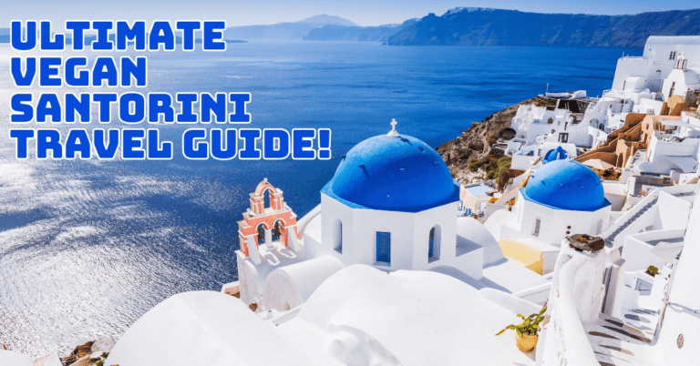 Ultimate Vegan Santorini Travel Guide