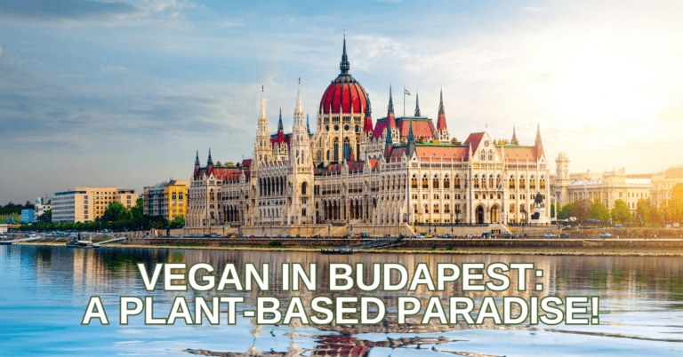 Vegan In Budapest: A Plant-Based Paradise