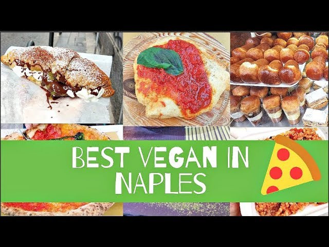 Best Vegan Restaurants In Naples, Italy