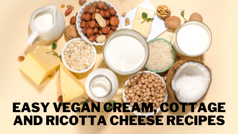 Easy Vegan Cream Cottage And Ricotta Cheese Recipes