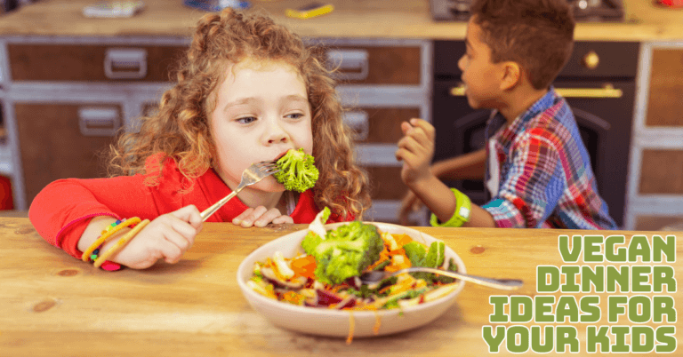 Best Vegan Dinner Ideas For Your Kids