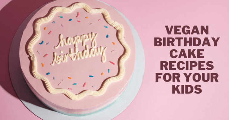 5 Amazing Vegan Birthday Cake Recipes For Your Kids