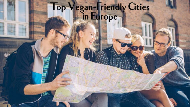 17 Top Vegan-Friendly Cities In Europe