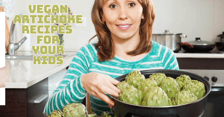 5 Healthy Vegan Artichoke Recipes For Your Kids