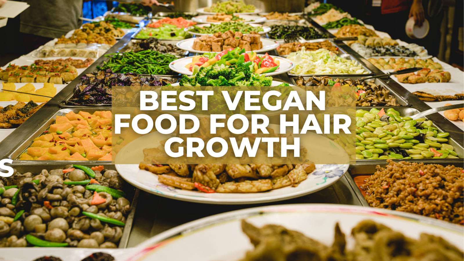Best Vegan Food for Hair Growth