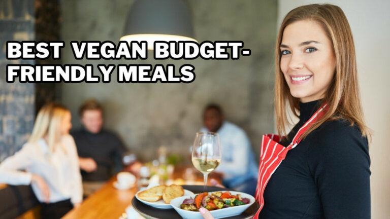 Best Vegan Budget-Friendly Meals