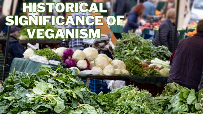 Historical Significance Of Veganism