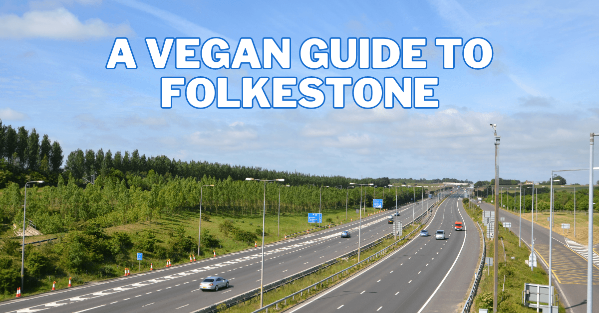 A Vegan Guide to Folkestone