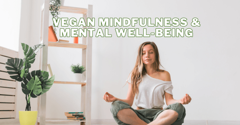 Vegan Mindfulness And Mental Well-Being