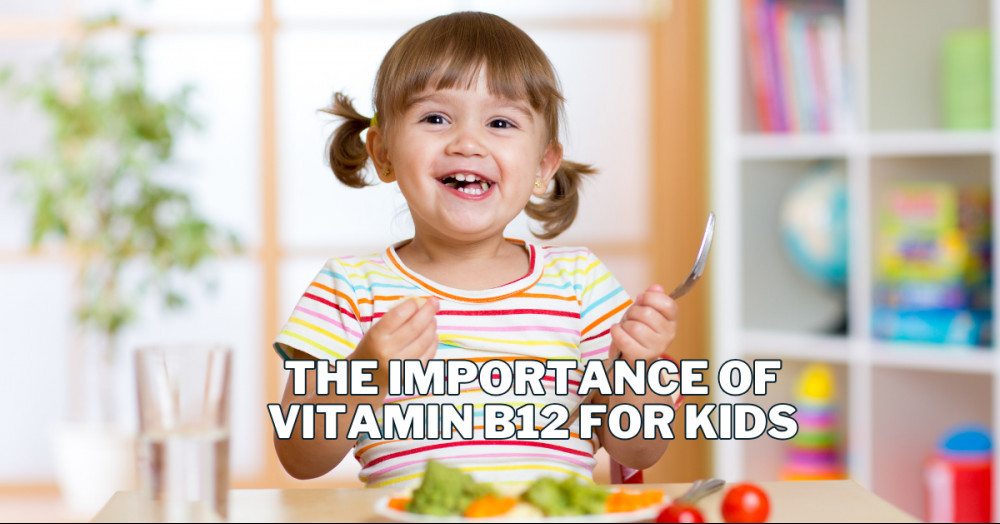 Best Sources Of Vitamin B12 For Kids