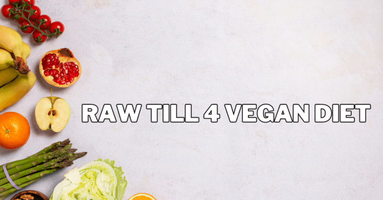 Raw Till 4 Vegan Diet