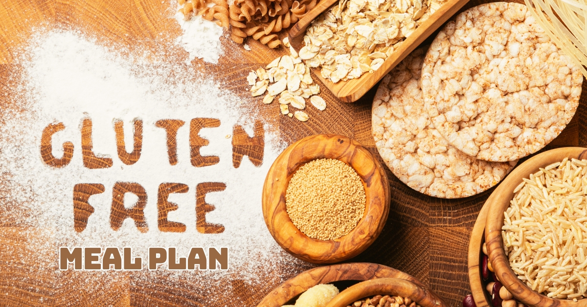 Gluten-Free Meal Plan Say Goodbye To Guilt And Hello To Tasty, Balanced Meals!