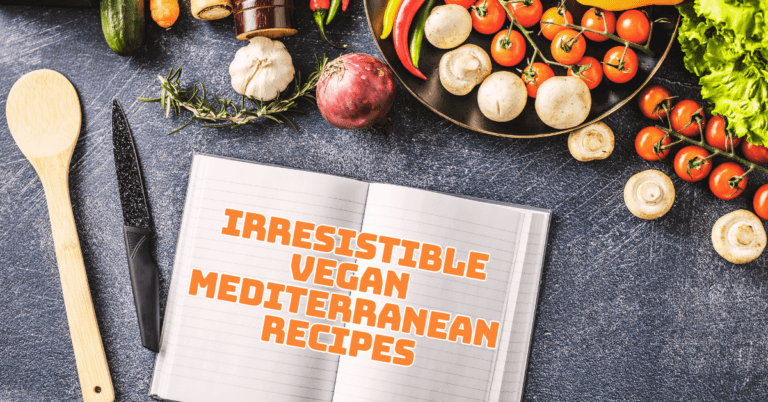 Irresistible Vegan Mediterranean Recipes