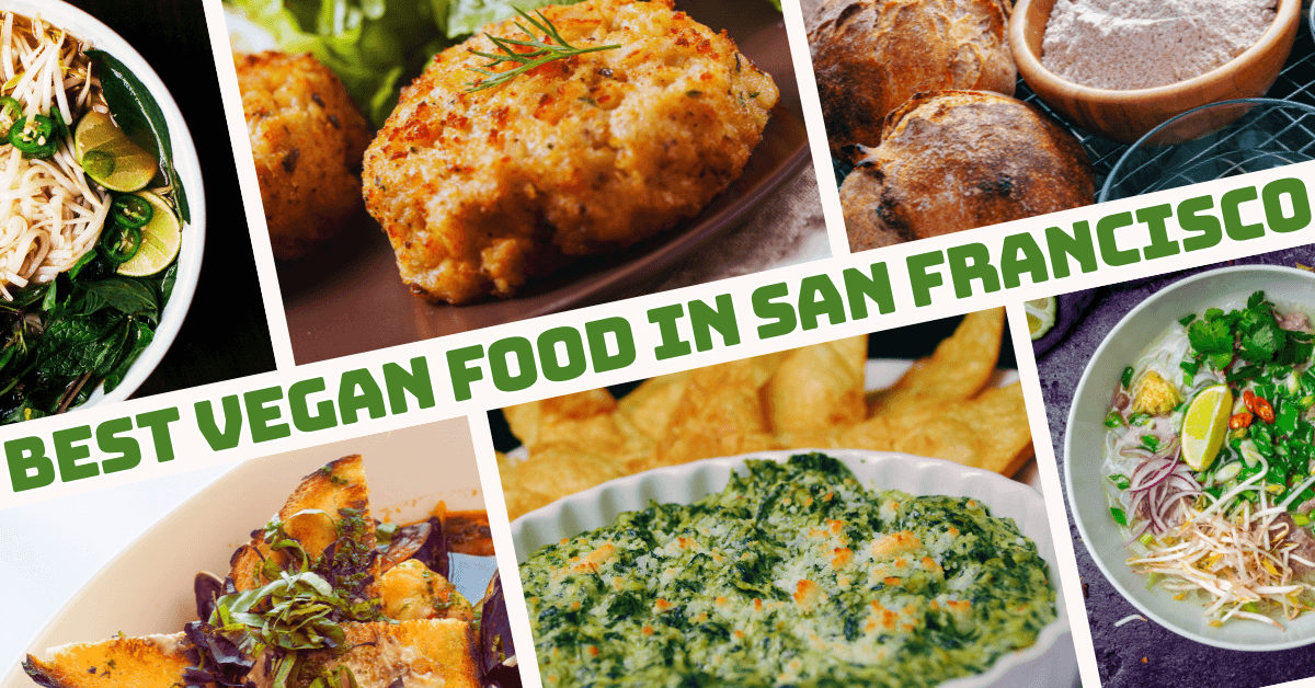 Best Vegan Food In San Francisco