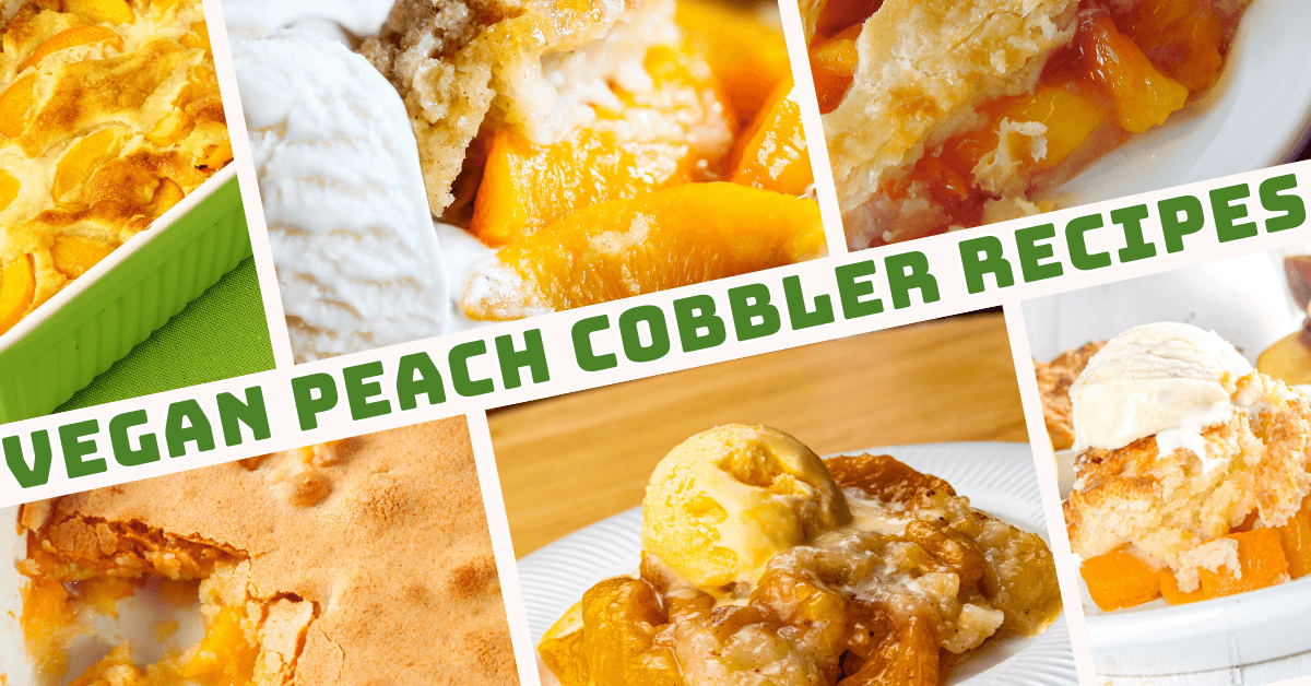 Best Vegan Peach Cobbler Recipes