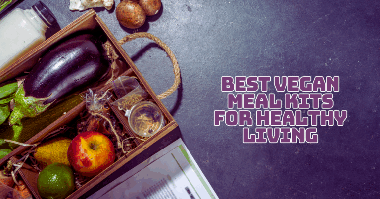 Best Vegan Meal Kits For Healthy Living