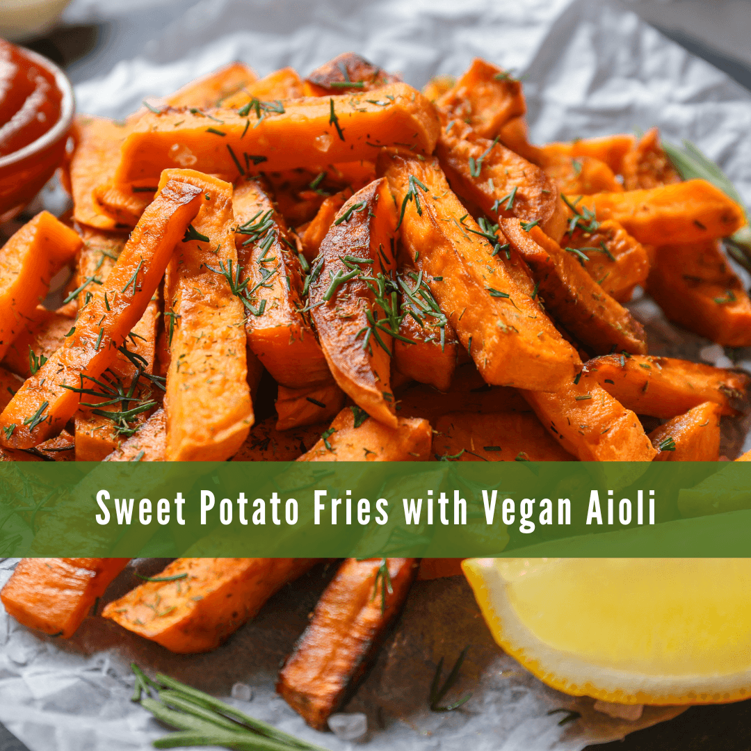 Sweet Potato Fries With Vegan Aioli