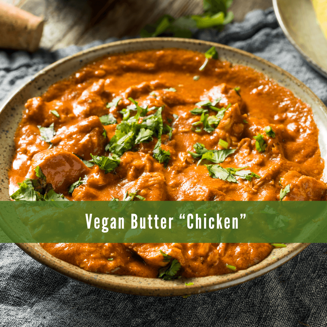 Vegan Butter 'Chicken' (with Seitan)