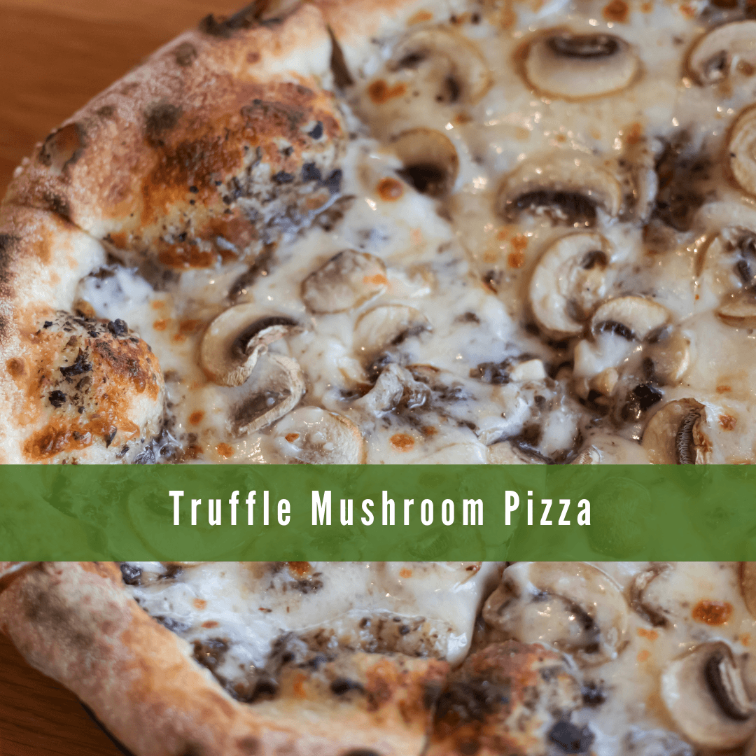 Truffle Mushroom Pizza