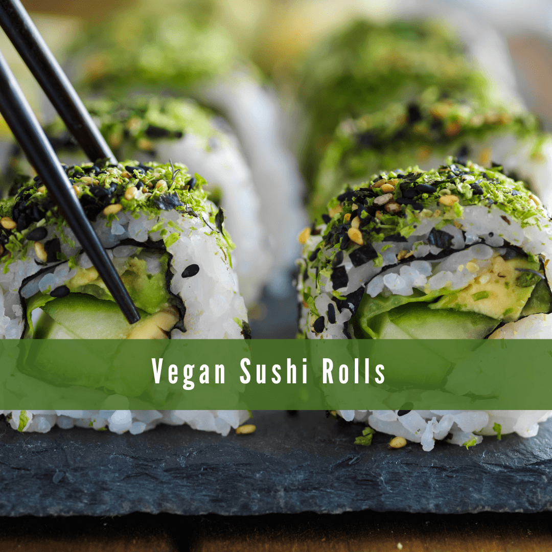 Vegan Sushi Rolls