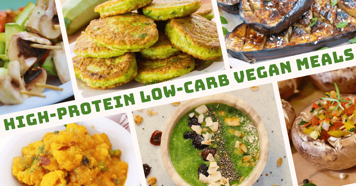 Best High-Protein Low-Carb Vegan Meals For A Healthy Lifestyle