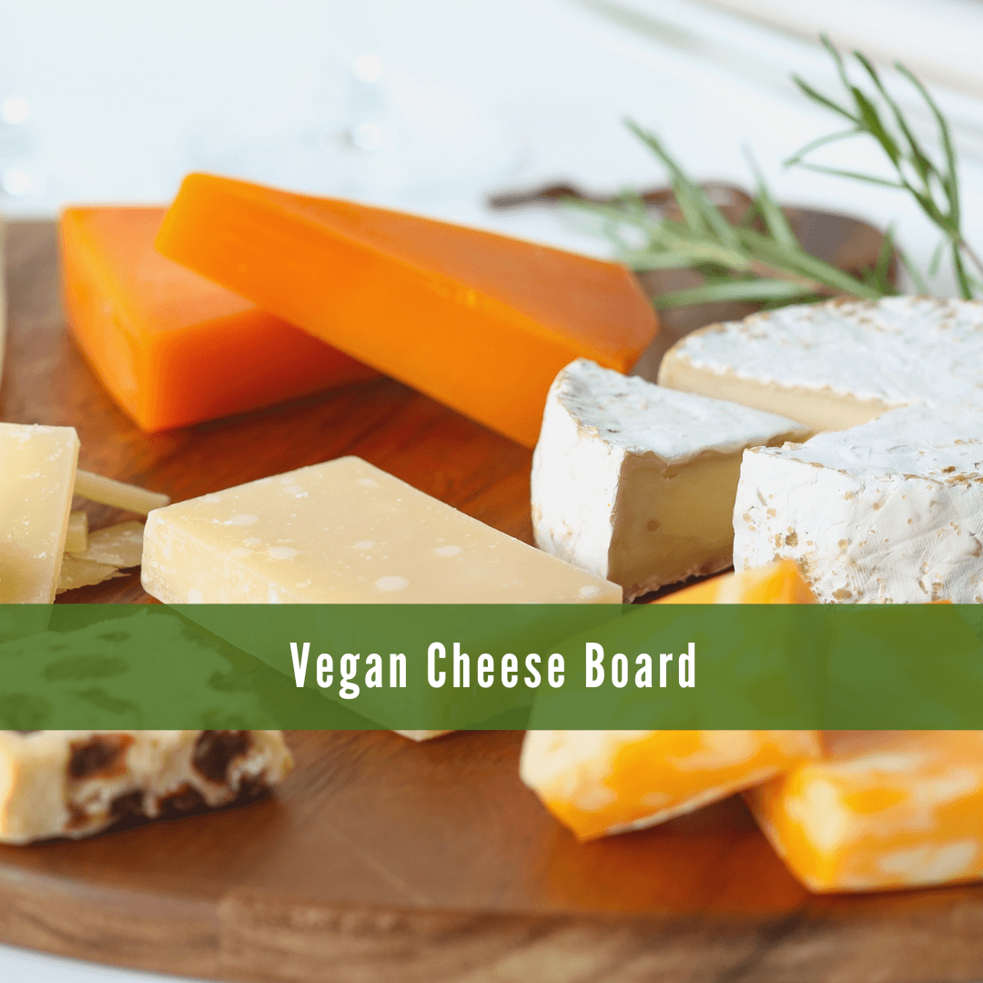 Vegan Cheese Board