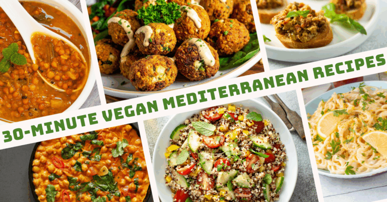 10 Easy 30-Minute Vegan Mediterranean Recipes for Fresh and Healthy Meals