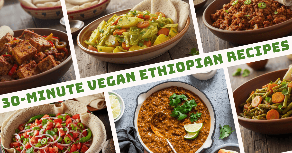 Best 30-Minute Vegan Ethiopian Recipes
