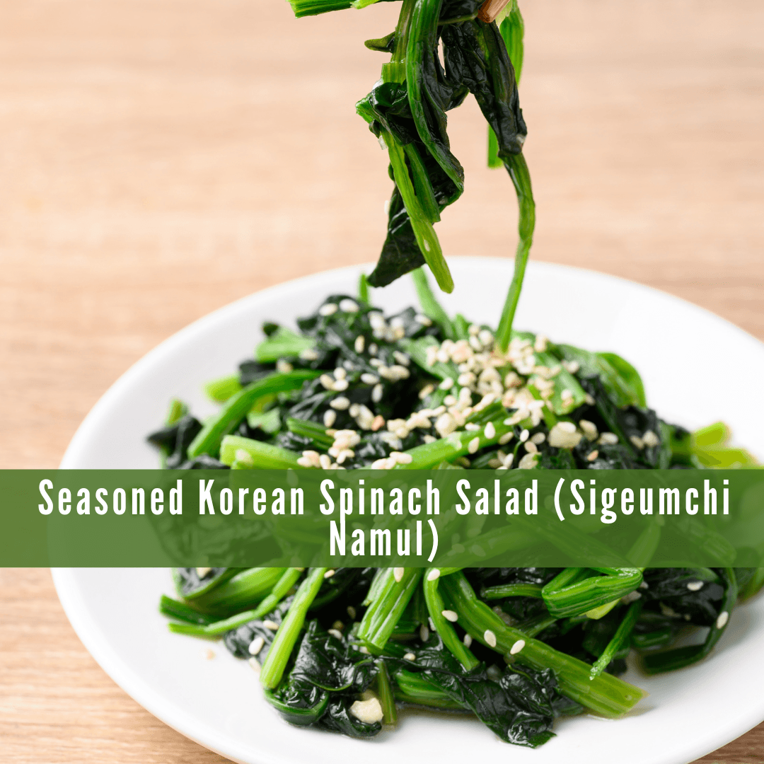 Seasoned Korean Spinach Salad (Sigeumchi Namul)
