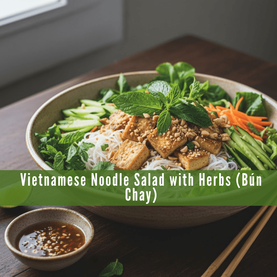 Vietnamese Noodle Salad With Herbs (Bún Chay) Vietnamese Noodle Salad With Herbs (Bún Chay)