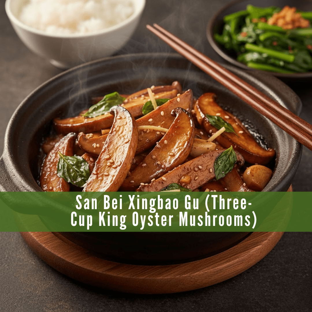 San Bei Xingbao Gu (Three-Cup King Oyster Mushrooms)