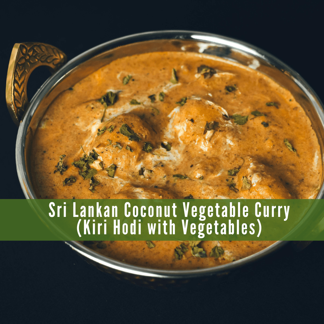 Sri Lankan Coconut Vegetable Curry (Kiri Hodi with Vegetables) Sri Lankan Coconut Vegetable Curry (Kiri Hodi with Vegetables)